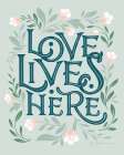 Love Lives Here II Art Print