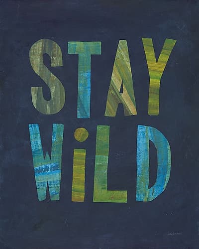 Stay Wild Art Print
