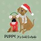 Puppy Its Cold Outside II Art Print