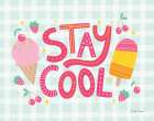 Stay Cool Art Print