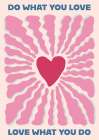 Do what you loveΓÇª Art Print