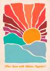 The sun will shine again Art Print