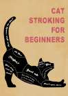 Cat Stroking for Beginners (neutral) Art Print