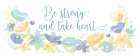 Kellys Garden panel I-Be Strong Art Print