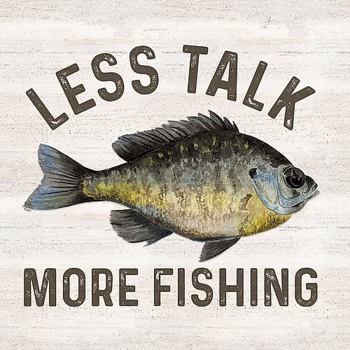 Less Talk More Fishing II-Fishing Art Print