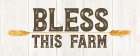 Farm Life Panel III-Bless this Farm Kitchen Print