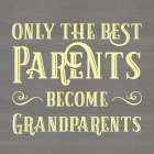 Grandparent Life yellow IX-Only the Best Art Print