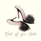 KICK OFF YOUR HEELS Art Print