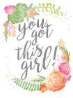 You Got This Girl! Art Print