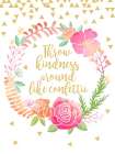 Throw Kindness Around Like Confetti Art Print