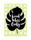 Good Vibes Only Green Art Print