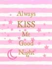 Kiss Me Good Night Art Print
