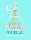 Oh The Places You Will Go Art Print