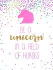 Be A Unicorn Art Print