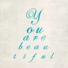 You are Beautiful in Blue Art Print