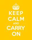 Keep Calm and Carry On - Yellow