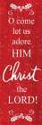 O Come Let Us Adore Him Art Print