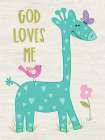 God Loves Me Giraffe Art Print