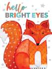 Hello Bright Eyes Art Print
