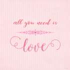 All You Need is Love Art Print