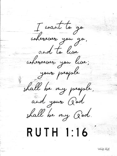 Ruth 1:16 Art Print