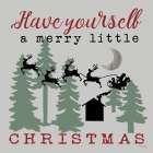 Have Yourself a Merry Little Christmas Art Print