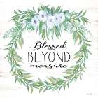 Blessed Beyond Measure   Art Print