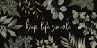 Keep Life Simple Art Print