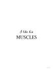 I Like His Muscles Art Print
