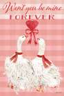 Wont You Be Mine Forever Geese Art Print