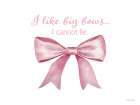 Bow Collection - I Like Big Bows Art Print