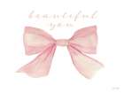 Bow Collection - Beautiful You Art Print