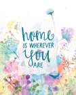 Home is Wherever You Are Art Print by Dogwood Portfolio