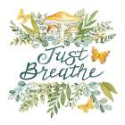 Just Breathe Mushrooms Art Print
