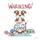 Cant Hold My Licker Art Print