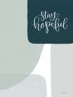 Stay Hopeful Art Print by Imperfect Dust
