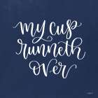 My Cup Runneth Over Art Print by Imperfect Dust