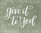 Give it to God Art Print by Imperfect Dust