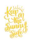 The Sunny Side Art Print