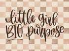 Little Gril, Big Purpose Art Print by Imperfect Dust