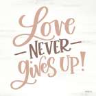 Love Never Gives Up Art Print by Imperfect Dust