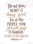 Do Not Grow Weary Art Print by Imperfect Dust