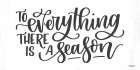 To Everything There is a Season Art Print