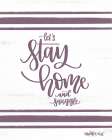 Stay Home and Snuggle Art Print by Imperfect Dust