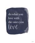 Do What You Love Art Print by Imperfect Dust
