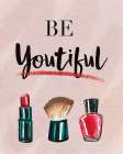 Be Youtiful Art Print