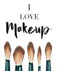 I Love Makeup Minimalist Print
