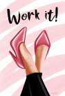 Work It Art Print