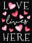 Love Lives Here Art Print