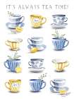 Its Always Tea Time Art Print